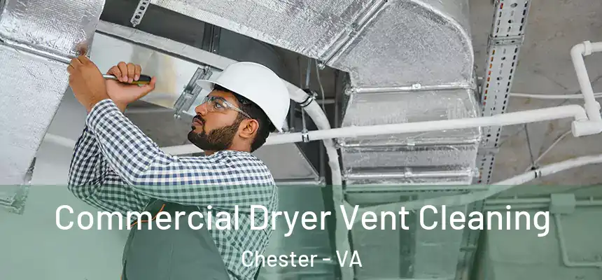  Commercial Dryer Vent Cleaning Chester - VA