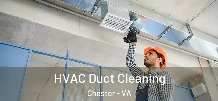 HVAC Duct Cleaning Chester - VA