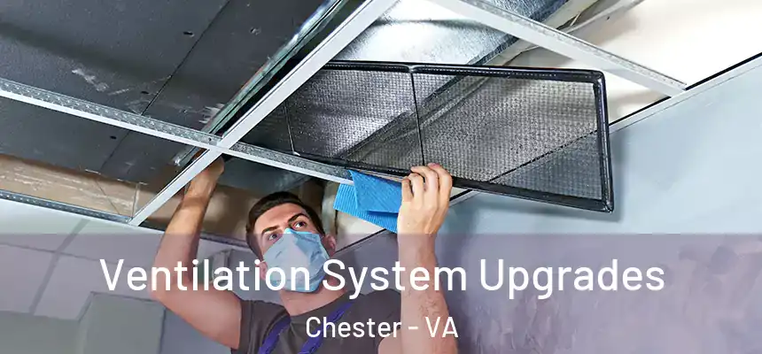  Ventilation System Upgrades Chester - VA